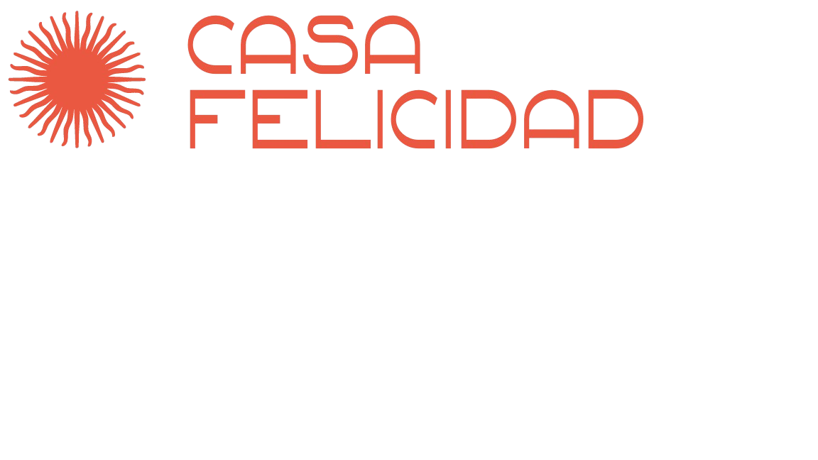 Casa Felicidad